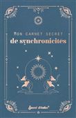 Mon carnet secret de synchronicités