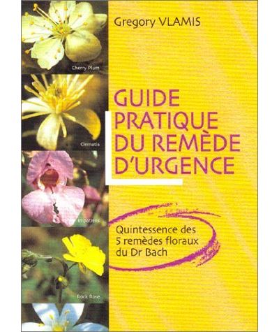 Guide pratique du remède d'urgence