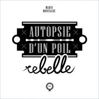 Autopsie d’un poil rebelle