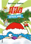 Tête de Fesses déteste Noël