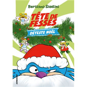 Tête de Fesses déteste Noël