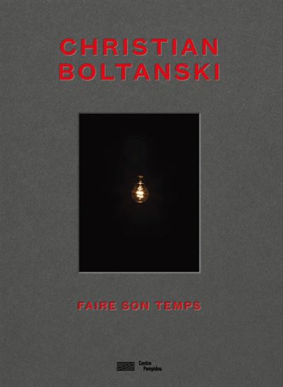 Christian Boltanski Faire son temps