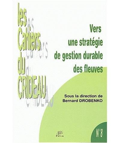 Vers une stratégie de gestion durable des fleuves