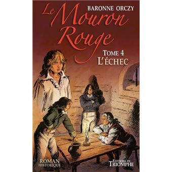 Le Mouron Rouge tome 4 - L'Échec