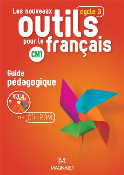 Les Nouveaux Outils pour le Français CM1 (2016) - Guide pédagogique avec CD-Rom - Sylvie Bordron - Livre CD-ROM