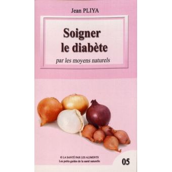 Soigner le diabète par les moyens naturels livret no 5