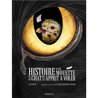 Histoire d'une mouette et du chat qui lui apprit à voler