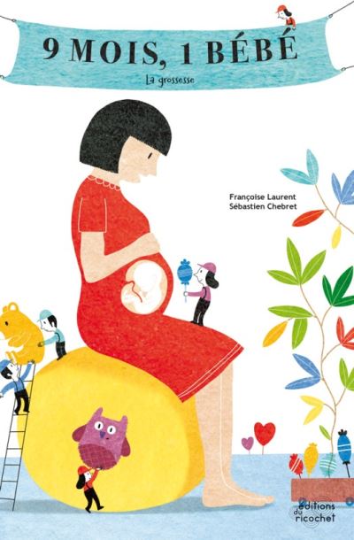 9 mois, un bebe (coll. je connais mon corps)