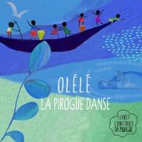 Olélé La pirogue danse