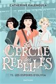Le Cercle des rebelles T2: Les espoirs d'Olivia