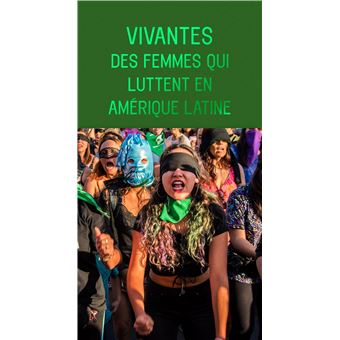 Vivantes - Des femmes qui luttent en Amérique Latine