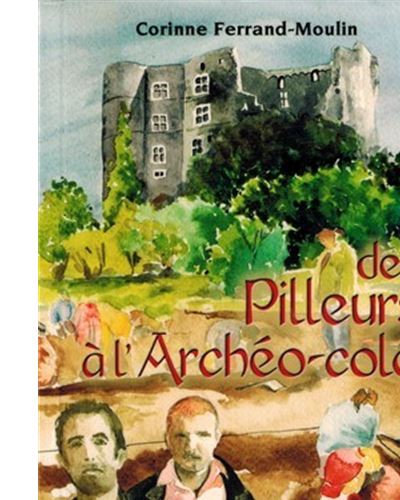 Des pilleurs à l'Archéo-colo