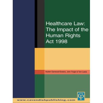 Healthcare Law: Impact of the Human Rights Act 1998 - 1