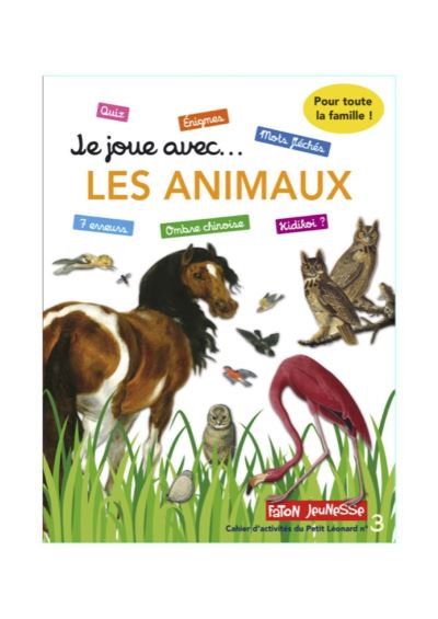 Cah.activites du petit leonard,3:je joue avec les animaux