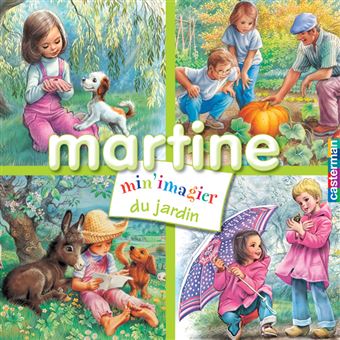 Martine Le Jardin Tome 3 Martine Min Imagier Au Jardin Gilbert Delahaye Marcel Marlier Cartonne Achat Livre Fnac