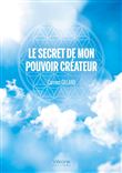 Le secret de mon pouvoir créateur