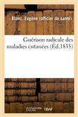 Guérison radicale des maladies cutanées