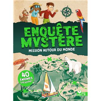Enquête Mystère - Mission autour du monde