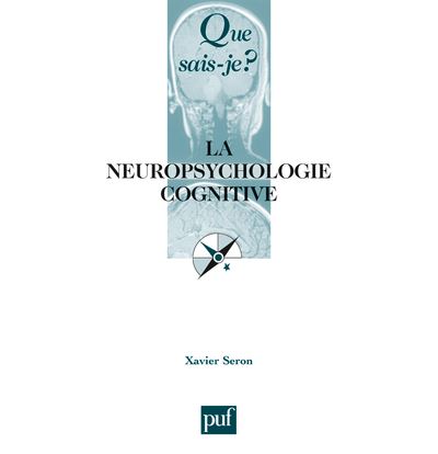 La neuropsychologie cognitive - Xavier Seron - Poche
