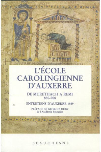 L'ecole carolingienne d'auxerre, de murethach a remi