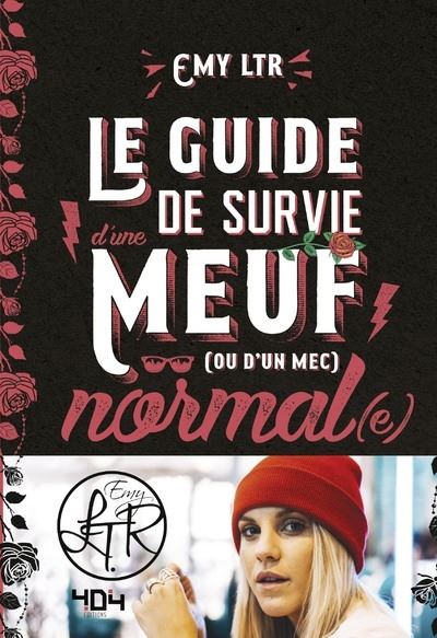 Le guide de survie d'une meuf (ou d'un mec) normal(e) -  Emy LTR - broché