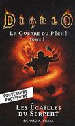 Diablo - La guerre du péché T02 : Les écailles du serpent (Nouvelle édition)