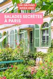 Guide Un Grand Week-end Balades secrètes à Paris