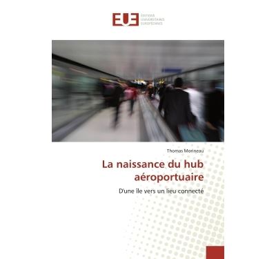 La naissance du hub aeroportuaire
