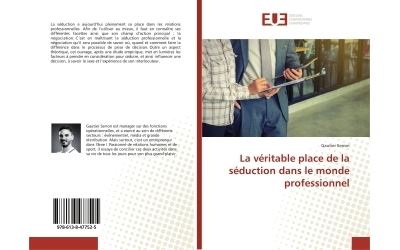 La véritable place de la séduction dans le monde professionnel