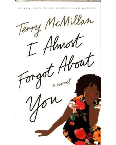I almost forgot about you - Terry Mc Millan - Poche