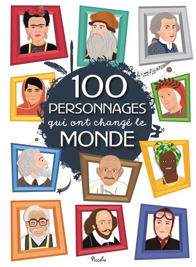 100 personnages qui ont changé le monde - Miralda Colombo - cartonné