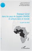 Dialogue social dans les pays de l'espace OHADA et ailleurs dans le monde