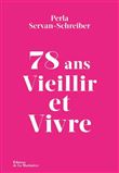 78 ans. Vieillir et Vivre