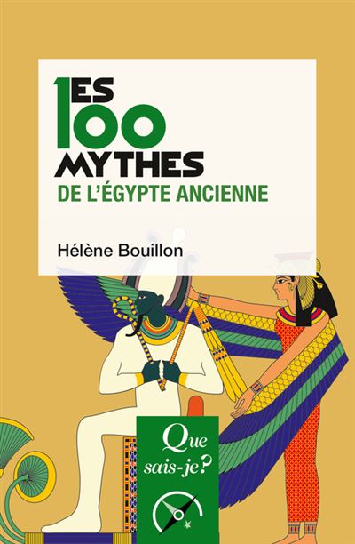 Les 100 mythes de l'egypte ancienne