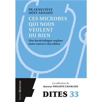 Ces microbes qui nous veulent du bien
