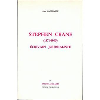 Stephen Crane (1871-1900), écrivain journaliste