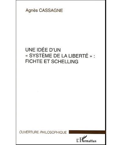 Une idée d'un système de la liberté Fichte et Schelling