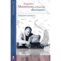 Augusto Monterroso, en busca del dinosaurio