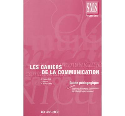 Les Cahiers De La Communication 1 re SMS Livre Du Professeur Broch 