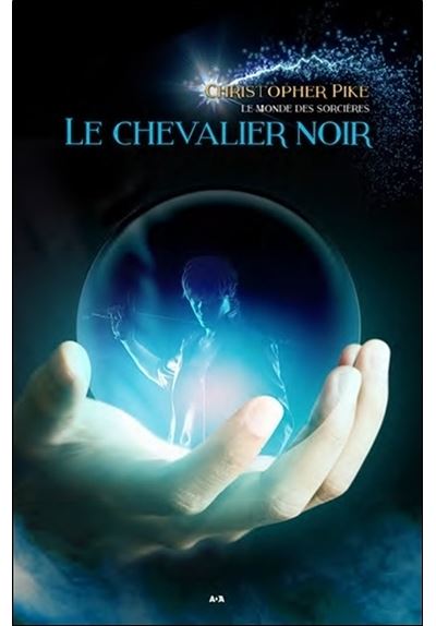 Le chevalier noir - Le monde des sorcières