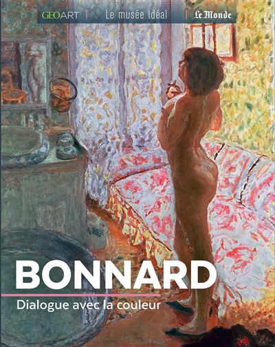 Bonnard dialogue avec la couleur 1867-1947