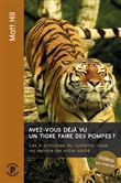 Avez-vous déjà vu un tigre faire des pompes ?