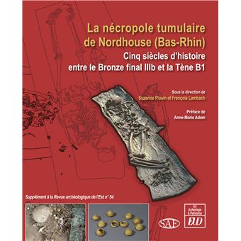 La nécropole tumulaire de Nordhouse (Bas-Rhin)
