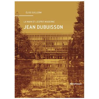 Jean Dubuisson La main et l'esprit moderne broché Elise Guillerm