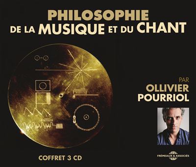 PHILOSOPHIE DE LA MUSIQUE ET DU CHANT (3 CD)