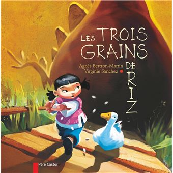 Les trois grains de riz - broché - Agnès Bertron-Martin, Virginie Sanchez -  Achat Livre | fnac