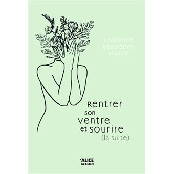 Rentrer son ventre et sourire (la suite)