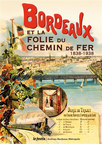 Bordeaux et la folie du chemin de fer