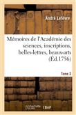 Mémoires de l'Académie des sciences, inscriptions, belles-lettres, beaux-arts. Tome 2