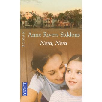 Nora, Nora - Poche - Anne Rivers Siddons - Achat Livre | fnac